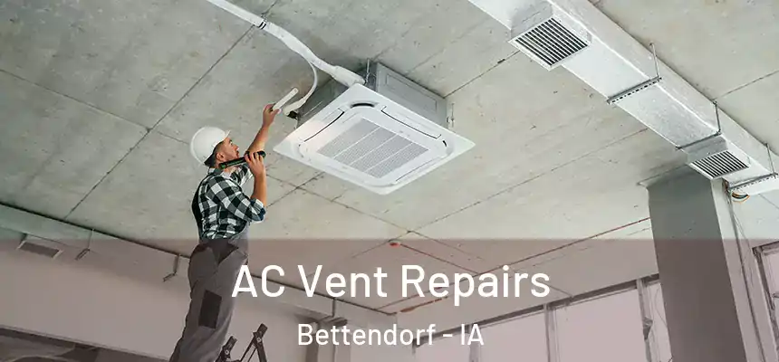 AC Vent Repairs Bettendorf - IA