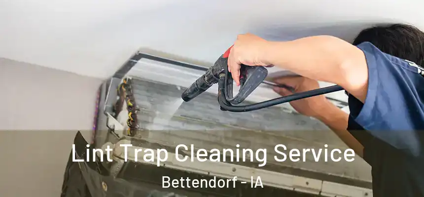 Lint Trap Cleaning Service Bettendorf - IA