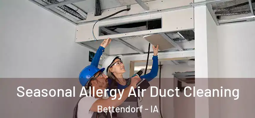  Seasonal Allergy Air Duct Cleaning Bettendorf - IA